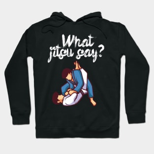 What jitsu say Hoodie